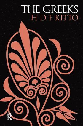 H.D.F. Kitto, H. D. F. Kitto, H.D.F. Kitto - Greeks, Inbunden