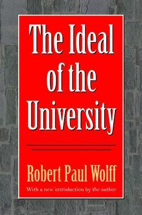 Robert Wolff - Ideal of the University, Inbunden