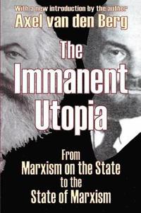 bokomslag The Immanent Utopia