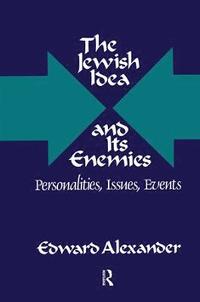 bokomslag The Jewish Idea and Its Enemies