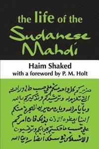 bokomslag The Life of the Sudanese Mahdi