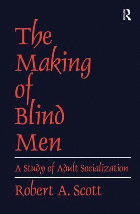 Robert A. Scott - Making of Blind Men, Inbunden