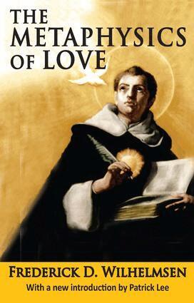 Frederick D. Wilhelmsen - Metaphysics of Love, Inbunden