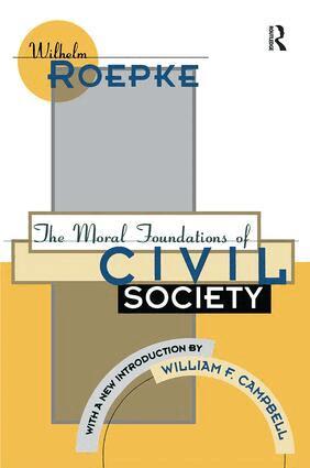 Wilhelm Roepke - Moral Foundations of Civil Society, Inbunden