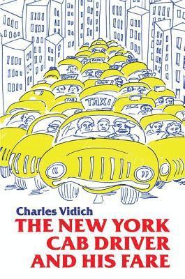Charles Vidich - New York Cab Driver and His Fare, Inbunden