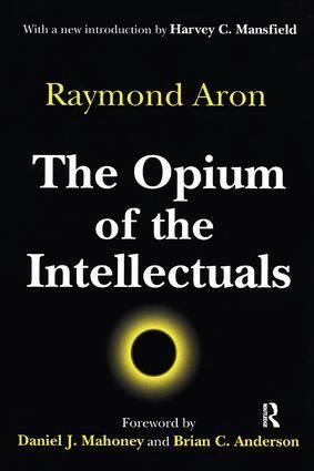 Raymond Aron - Opium of the Intellectuals, Inbunden