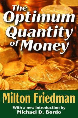 The Optimum Quantity of Money 1