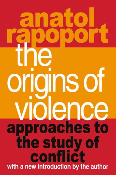 Anatol Rapoport - Origins of Violence, Inbunden