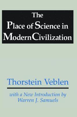 The Place of Science in Modern Civilization 1