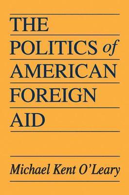 The Politics of American Foreign Aid 1