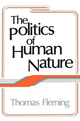 John H. Kautsky, Thomas Fleming - Politics of Human Nature, Inbunden