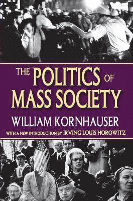 bokomslag The Politics of Mass Society