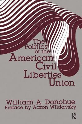 The Politics of the American Civil Liberties Union 1