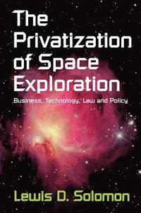 bokomslag The Privatization of Space Exploration