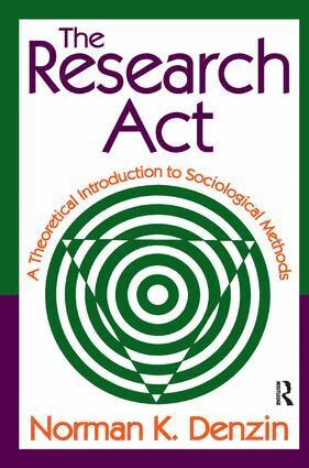 Norman K. Denzin, Norman K. Denzin - Research Act, Inbunden