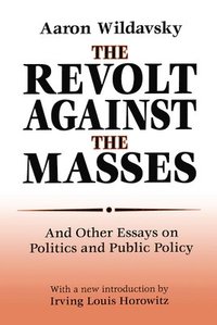 bokomslag The Revolt Against the Masses
