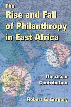 Robert G. Gregory, Howard Schwartz - Rise and Fall of Philanthropy in East Africa, Inbunden