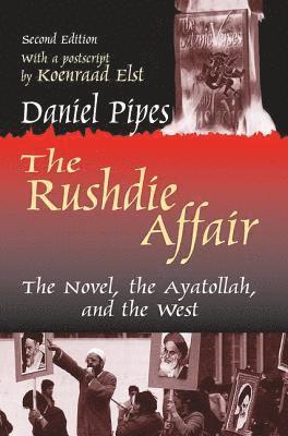 Daniel Pipes - Rushdie Affair, Inbunden