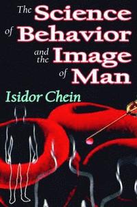 bokomslag The Science of Behavior and the Image of Man