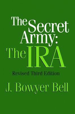 J. Bowyer Bell - Secret Army, Inbunden