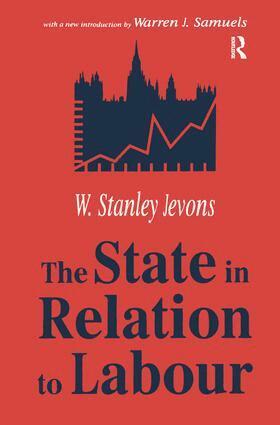 W. Stanley Jevons - State in Relation to Labour, Inbunden