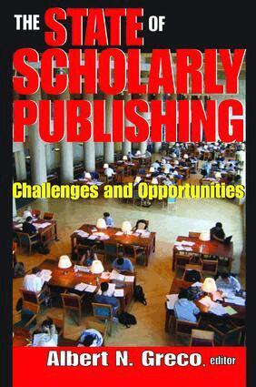 Harold Laski, Albert N. Greco - State of Scholarly Publishing, Inbunden