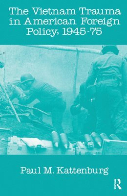 Vietnam Trauma in American Foreign Policy 1