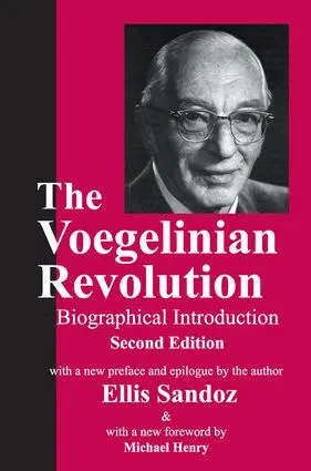 Ellis Sandoz - Voegelinian Revolution, Inbunden