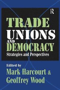bokomslag Trade Unions and Democracy