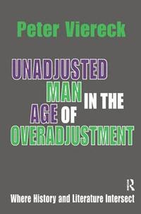 bokomslag Unadjusted Man in the Age of Overadjustment