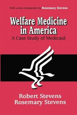 bokomslag Welfare Medicine in America