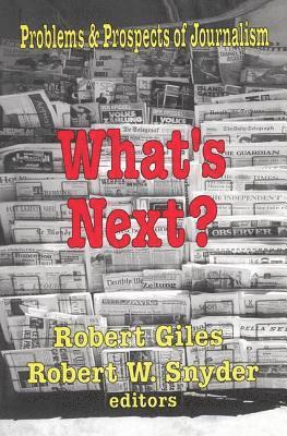 Robert Giles, Robert W. Snyder, Robert Snyder - What's Next?, Inbunden