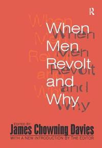 bokomslag When Men Revolt and Why