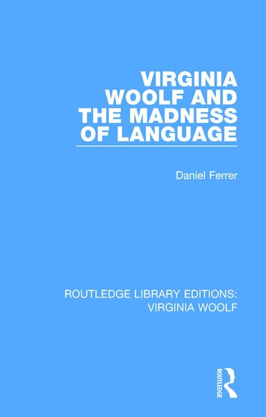 Daniel Ferrer - Virginia Woolf and the Madness of Language, Häftad