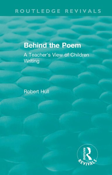 Robert Hull - Behind the Poem, Häftad