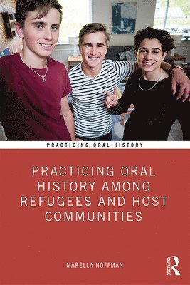 bokomslag Practicing Oral History Among Refugees and Host Communities