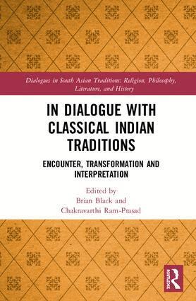 Brian Black, Chakravarthi Ram-Prasad - In Dialogue with Classical Indian Traditions, Inbunden