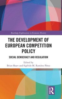 bokomslag The Development of European Competition Policy