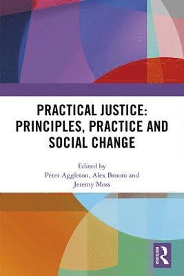 Practical Justice: Principles, Practice and Social Change