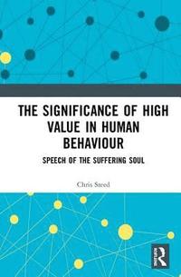 bokomslag The Significance of High Value in Human Behaviour