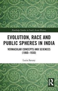 bokomslag Evolution, Race and Public Spheres in India