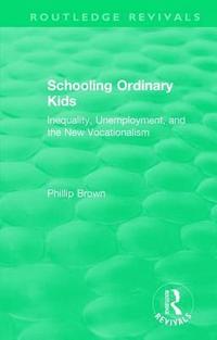 bokomslag Routledge Revivals: Schooling Ordinary Kids (1987)
