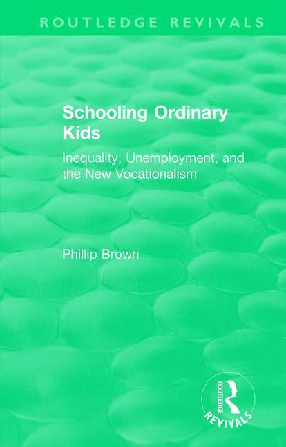 Routledge Revivals: Schooling Ordinary Kids (1987)