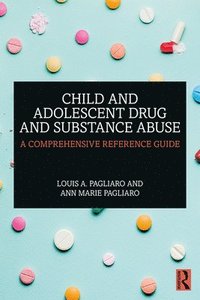 bokomslag Child and Adolescent Drug and Substance Abuse