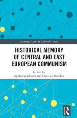 Historical Memory of Central and East European Communism 1
