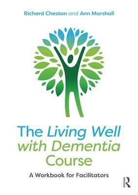 bokomslag The Living Well with Dementia Course