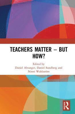 bokomslag Teachers Matter  But How?