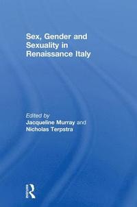 bokomslag Sex, Gender and Sexuality in Renaissance Italy
