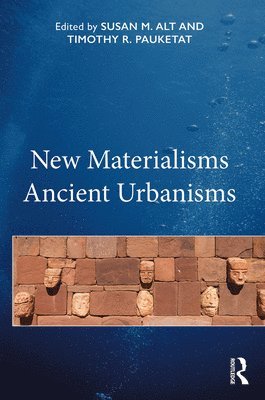 New Materialisms Ancient Urbanisms 1