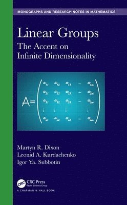 Martyn R. Dixon, Leonid A. Kurdachenko, Igor Ya. Subbotin - Linear Groups, Inbunden